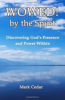 Paperback WOWED! by the Spirit: Discovering God's Presence and Power Within Book