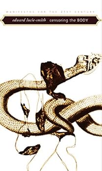 Hardcover Censoring the Body (Manifestos for the 21st Century) Book