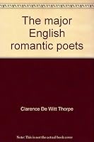 The major English romantic poets B0007CBJGK Book Cover