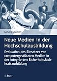 sandra pabst vdz  Neue Medien in der Hochschulausbildung: Evaluation des Einsatzes von computergestützten Medien in der integrierten Sicherheitsfachkraftausbildung: ... Sicherheitsfachkraftausbildung. Diss.