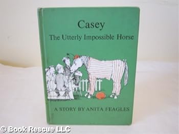 Hardcover Casey, the Utterly Impossible Horse Book
