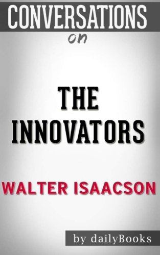 CREATESPACE Conversations on The Innovators by Walter Isaacson