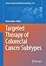 Produktbild Targeted Therapy of Colorectal Cancer Subtypes (Advances in Experimental Medicine and Biology, 1110, Band 1110)