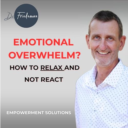 When Emotions Overwhelm You&hellip; Do This to Take Back Control