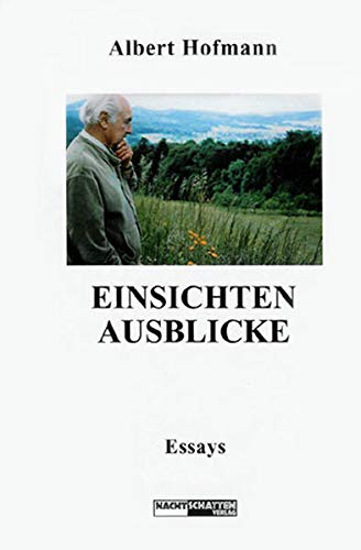 Einsichten - Ausblicke: Essays Einsichten - Ausblicke: Essays