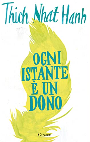 Editore: Garzanti Ogni istante è un dono