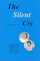 The Silent Cry 0967176247 Book Cover