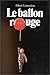 Price comparison product image Le ballon rouge