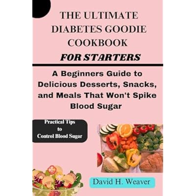 THE ULTIMATE DIABETES GOODIE FOR STARTER'S