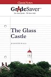 GradeSaver (TM) ClassicNotes: The Glass Castle