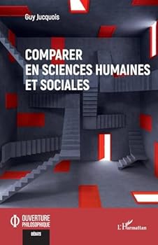 Comparer en sciences humaines et sociales (Ouverture Philosophique) (French Edition)