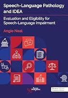 Speech-Language Pathology and IDEA: Evaluation and Eligibility for Speech-Language Impairment 1635507111 Book Cover