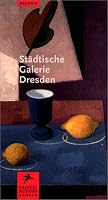 Städtische Galerie Dresden: Führer Durch Die Sammlung Der Gemälde 3791333941 Book Cover