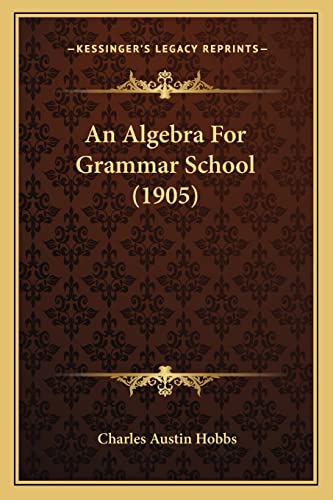 An Algebra For Grammar School (1905)
