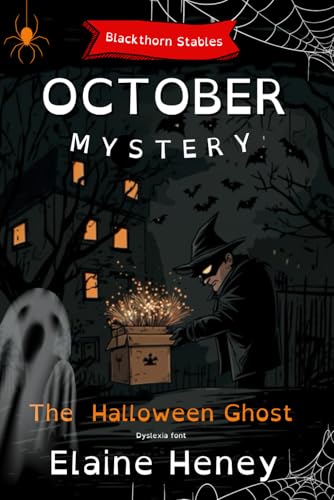 The Halloween Ghost | Blackthorn Stables October Mystery - Dyslexia Font (Blackthorn Stables Dyslexia Reading Books for Kids)