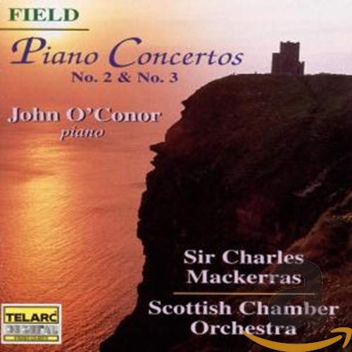 Field: Piano Concertos No. 2 & 3