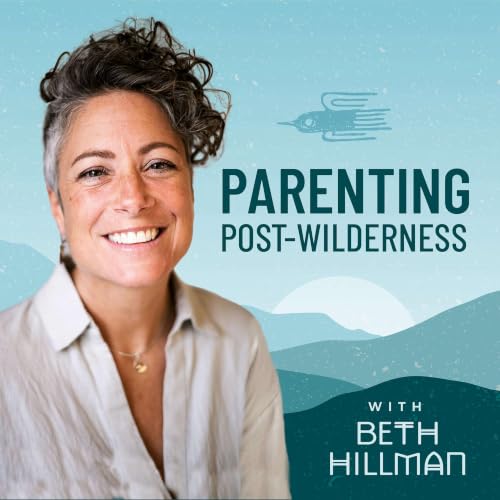 Parenting Post-Wilderness: Parenting a Struggling Teen Before, During and After Treatment cover art