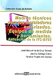  Medios técnicos para los instaladores autorizados. Equipos de medida y herramientas: Aplicación de la ITC-BT 03 (Colección Guías de bolsillo)