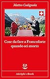 libri adelphi scontati  Cose da fare a Francoforte quando sei morto