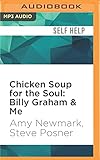 Chicken Soup for the Soul: Billy Graham & Me