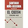 El crash. Tercera fase: La crisis está lejos de haber terminado. Pero entramos en su fase definitiva