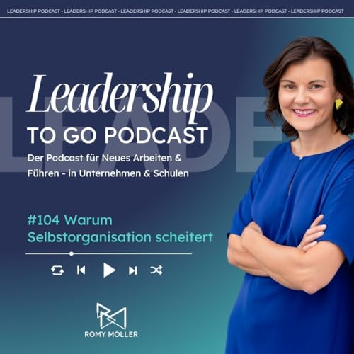 #104 Warum Selbstorganisation scheitert