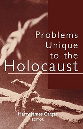 Problems Unique to the Holocaust Subsequent Edition book cover