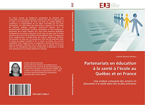 Partenariats en éducation à la santé à l’école au Québec et en France: Une analyse comparée des actions en éducation à la santé dans des écoles primaires (Omn.Univ.Europ.) (French Edition)