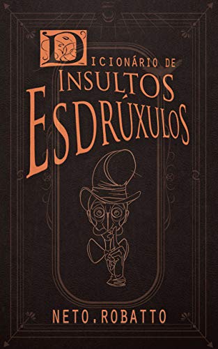 Dicionário de Insultos Esdrúxulos