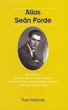 Hardcover Alias Seán Forde: The Story of Commandant Tomás Malone Book