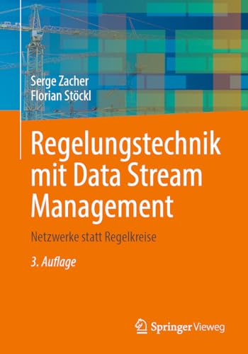 Regelungstechnik mit Data Stream Management: Netzwerke statt Regelkreise