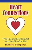 Heart Connections: How I Learned Mediumship & How You Can Too!