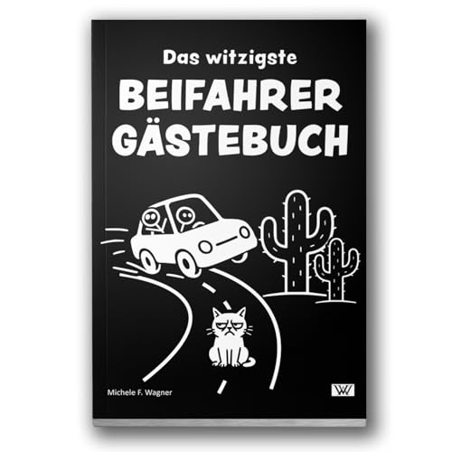 Das witzigste Beifahrer Gästebuch | Lustiges Geschenk zum 18. Geburtstag oder bestandener Fahrprüfung | Buch zum Ausfüllen im neuen Auto für Fahranfänger zum Führerschein (1, Schwarz)