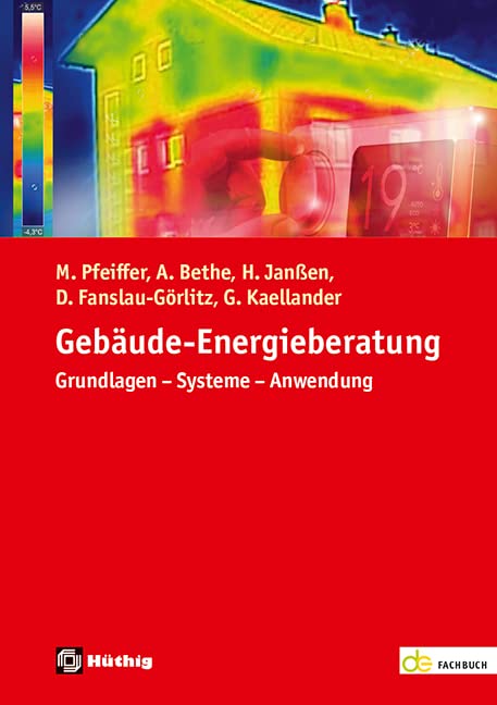 Gebäude-Energieberatung: Grundlagen - Systeme - Anwendung (de-Fachwissen)