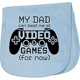 inktastic My Dad Can Beat Me at Video Games for Now Baby Burp Cloth Light Blue 4151a