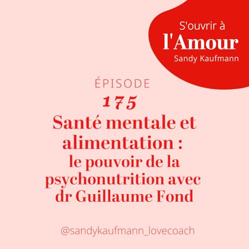 『175. Santé mentale et alimentation : le pouvoir de la psychonutrition avec dr Guillaume Fond』のカバーアート