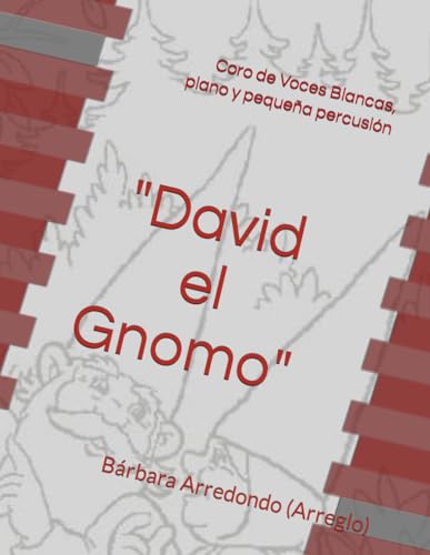 'David el Gnomo': Partitura para Coro de Voces Blancas, Piano y Pequeña Percusión