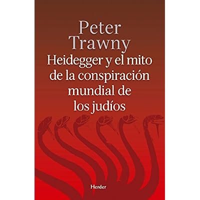 Heidegger y el mito de la conspiraci&oacute;n mundial de los jud&iacute;os