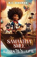 Samantha Smee: A Pirate’s Life B0D8HT2M3P Book Cover