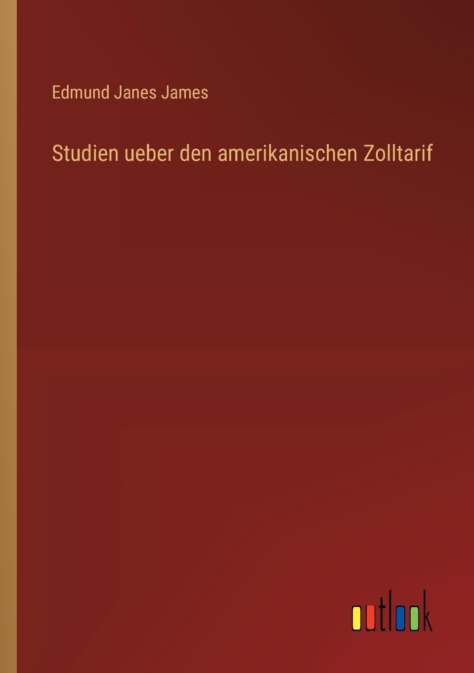 Studien ueber den amerikanischen Zolltarif