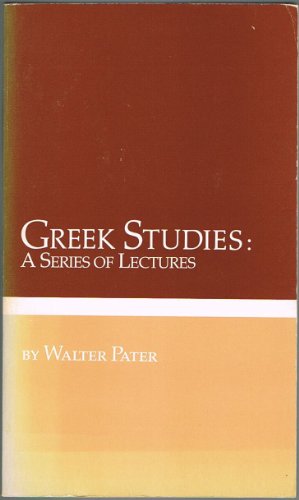 Greek Studies: A Series of Essays (Prophets of ... 0877543534 Book Cover