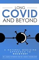 Long Covid & Beyond: A Natural Medicine Approach to Recovery 1957276991 Book Cover
