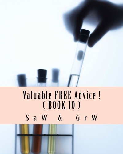 Valuable FREE Advice ! ( BOOK 10 ): New S U R V i V A L Information