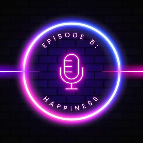 Couverture de Episode 5: Happiness