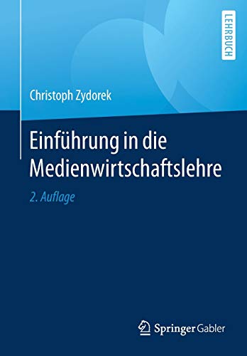 Einführung in die Medienwirtschaftslehre