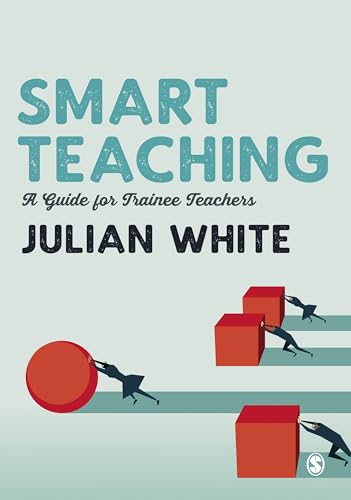 Smart Teaching: A Guide for Trainee Teachers
