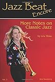 JAZZ BEAT ENCORE: More Notes on Classic Jazz (JAZZ BEAT series)