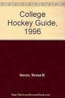 College Hockey Guide, 1996 1880941015 Book Cover