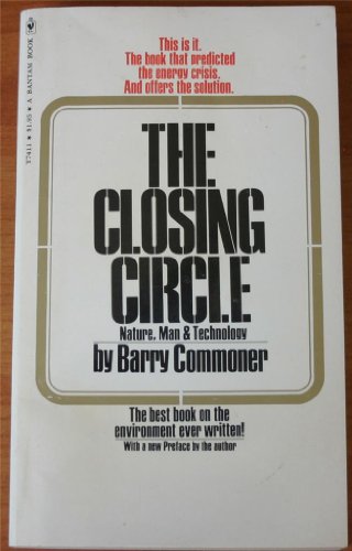 Closing Circle: Nature, Man, and Technology