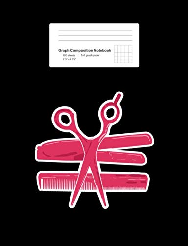 Graph Composition Notebook: Scissor Iron Comb Funny Hair Stylist Salon Hairdresser Gift - Black Math, Physics, Science Exercise Book - Back To School ... Teens, Boys, Girls - 7.5"x9.75" 100 pages